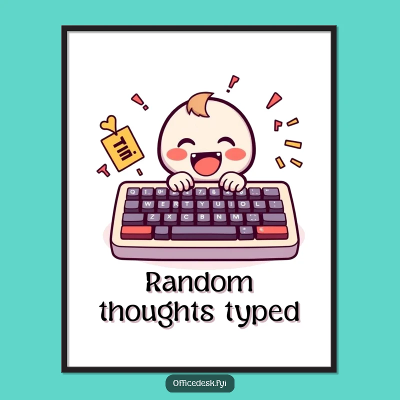 Funny Keyboard Art Poster: Joyful Typing Message, Unique Tech Decor
