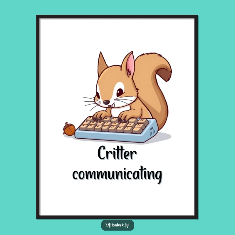 Funny Squirrel Typing Poster: Determined Art, Hilarious Decor for Your Workspace