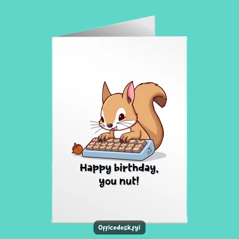 Free Printable Squirrel Birthday Card: Funny Typing Squirrel Greeting, Perfect Downloadable Gift