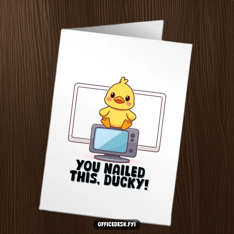 Funny Free Printable Congratulations Card: A rubber duck character with a knowing smirk, overseeing achievements from a computer monitor.