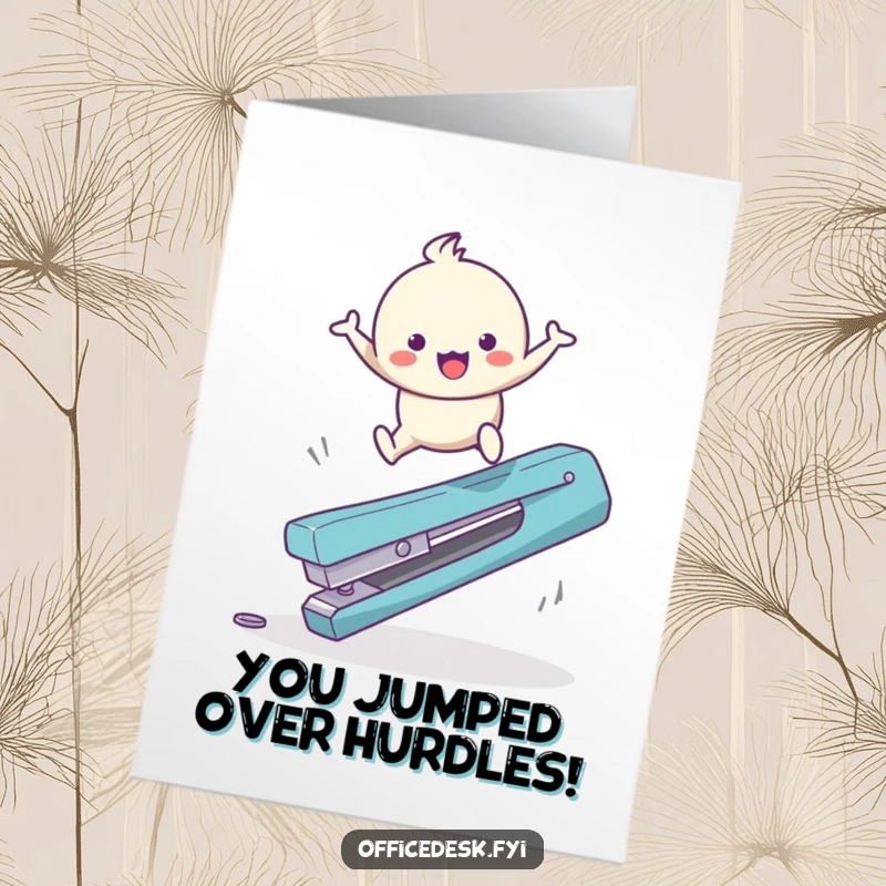 Funny Free Printable congratulations card: a joyful character energetically jumping over a huge, toppled staple remover.
