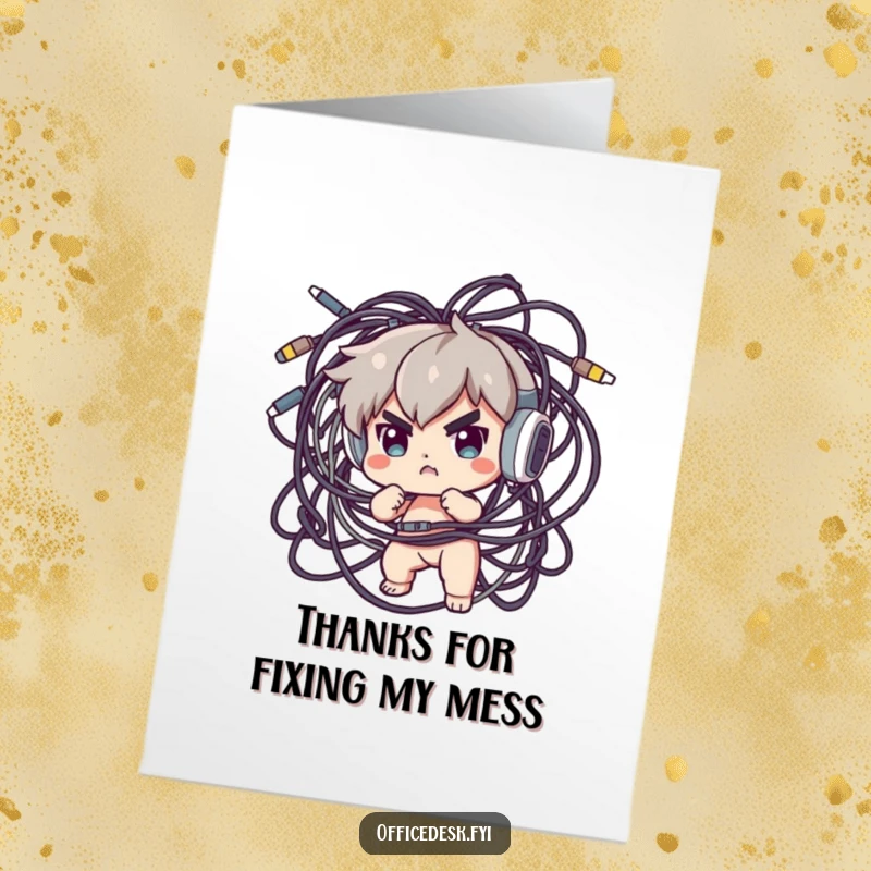 Funny Free Printable thank you card: a character looking relieved after conquering a huge, tangled mess of electronic cables.