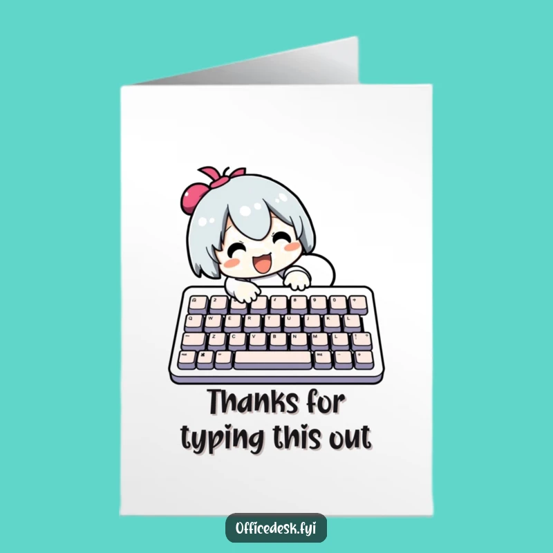 Free Printable Thank You Card: Humorous Typing Character, Grateful Downloadable Gift