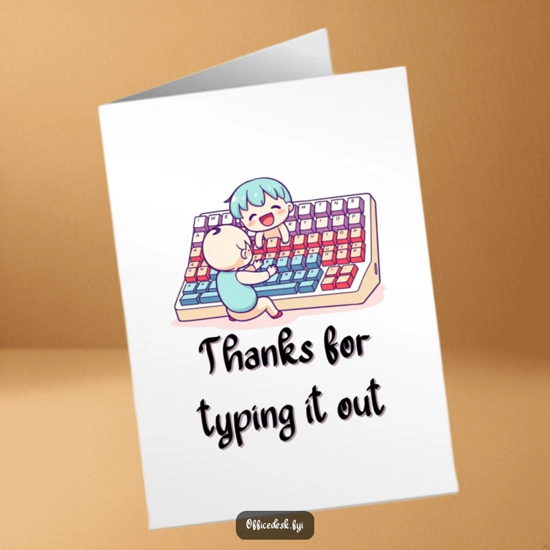 Funny Free Printable thank you card: a small, happy character furiously typing on an extremely large computer keyboard.