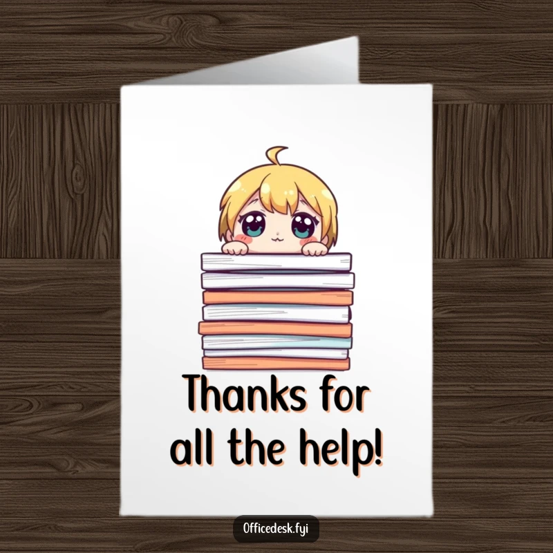 Funny Free Printable Thank You Card: Cute character peeking over a giant stack of papers, eyes wide with gratitude.