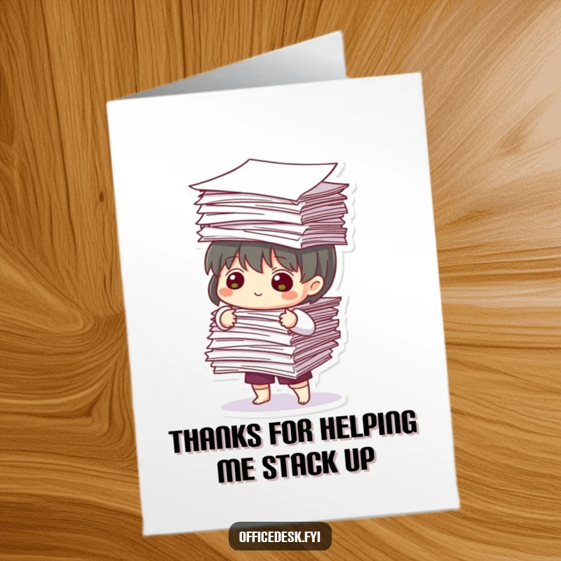 Funny Free Printable Thank You Card: A character struggles humorously to keep a teetering tower of papers from falling.