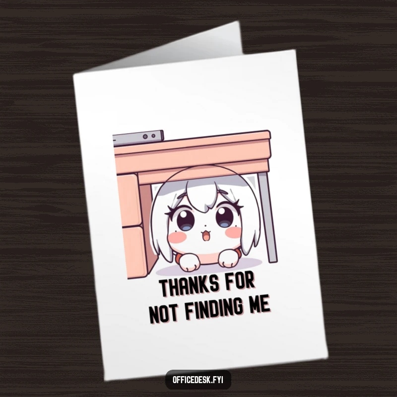 Funny Free Printable Thank You Card: Character under desk wide-eyed, conveying surprised gratitude for a thoughtful gesture.